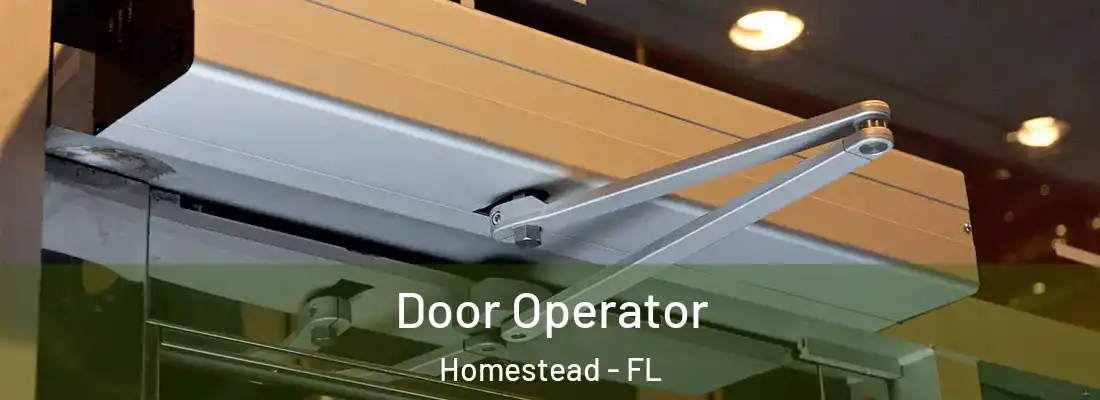 Door Operator Homestead - FL