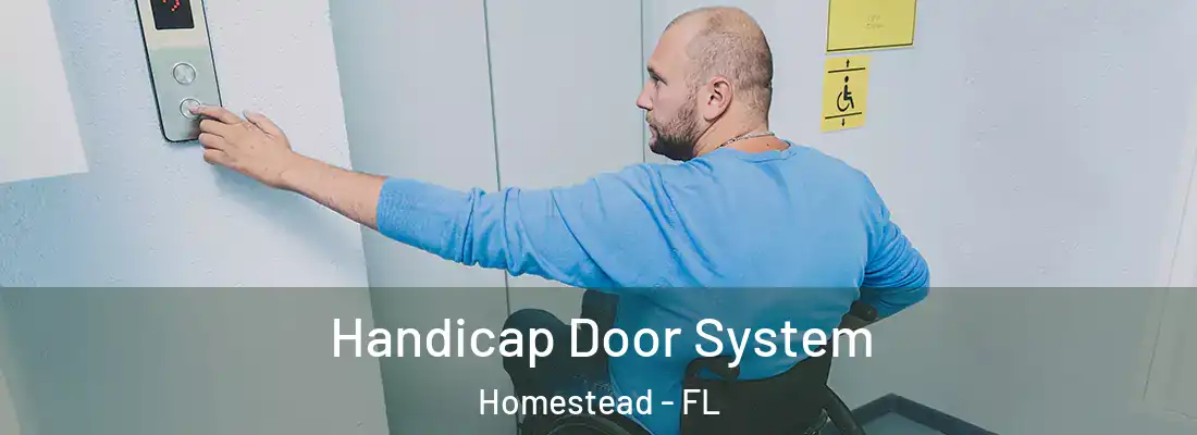  Handicap Door System Homestead - FL